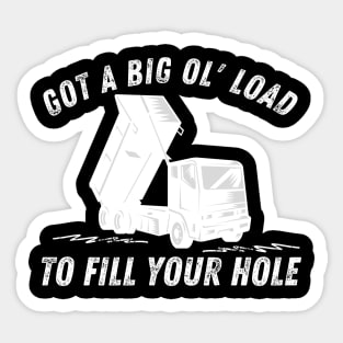 Big Ol Load to Fill Your Hole Paver Asphalt Concrete Sticker